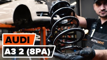 Hvordan bytte foran fjærer der på AUDI A3 2 (8PA) [AUTODOC-VIDEOLEKSJONER]