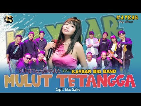 MULUT TETANGGA - YUNITA ASMARA FT KAYSAR BIG BAND