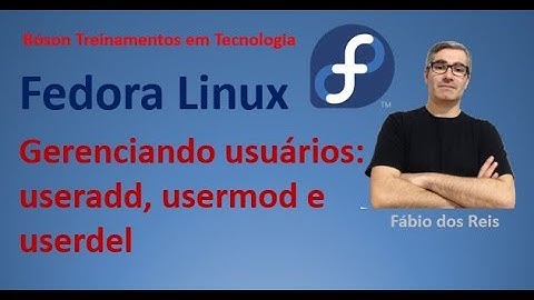 Linux Fedora - Managing users with useradd, usermod and userdel