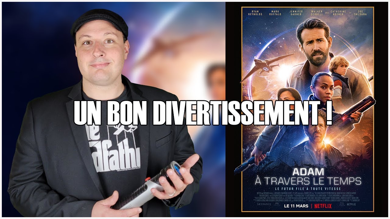 ADAM A TRAVERS LE TEMPS - CRITIQUE SANS SPOILERS - GUILLAUME FAIT SON