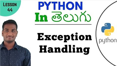 Exception handling in python in Telugu | Learn Python in Telugu | Lesson - 44