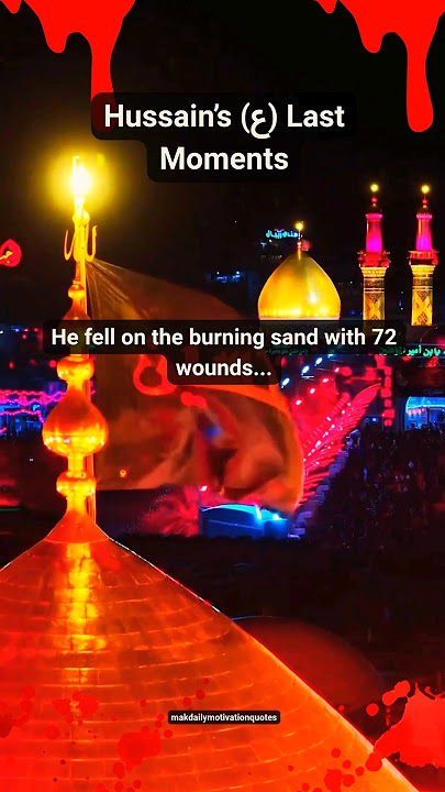 Hussain AS Fell With 72 Wounds But Still Said “Ya Allah” 💔#shorts #imamhussain #karbala
