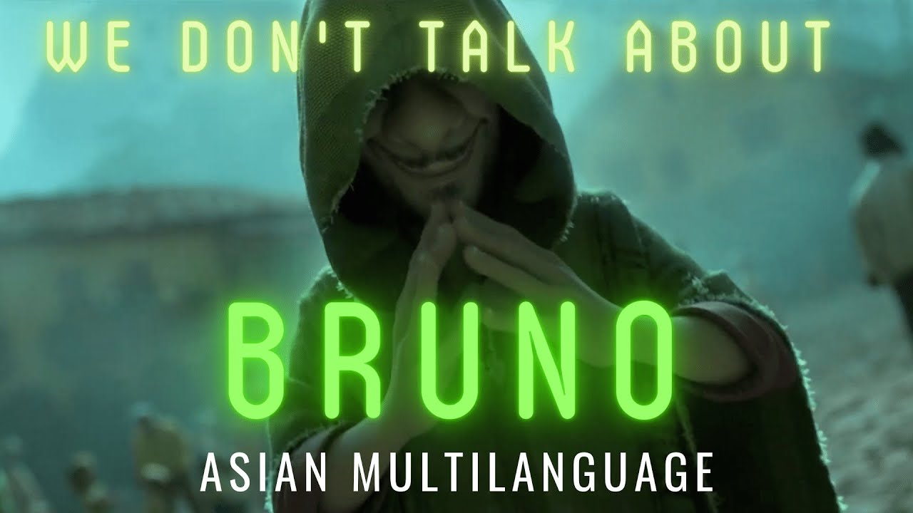 We Don't Talk About Bruno Asian Multilanguage | Encanto