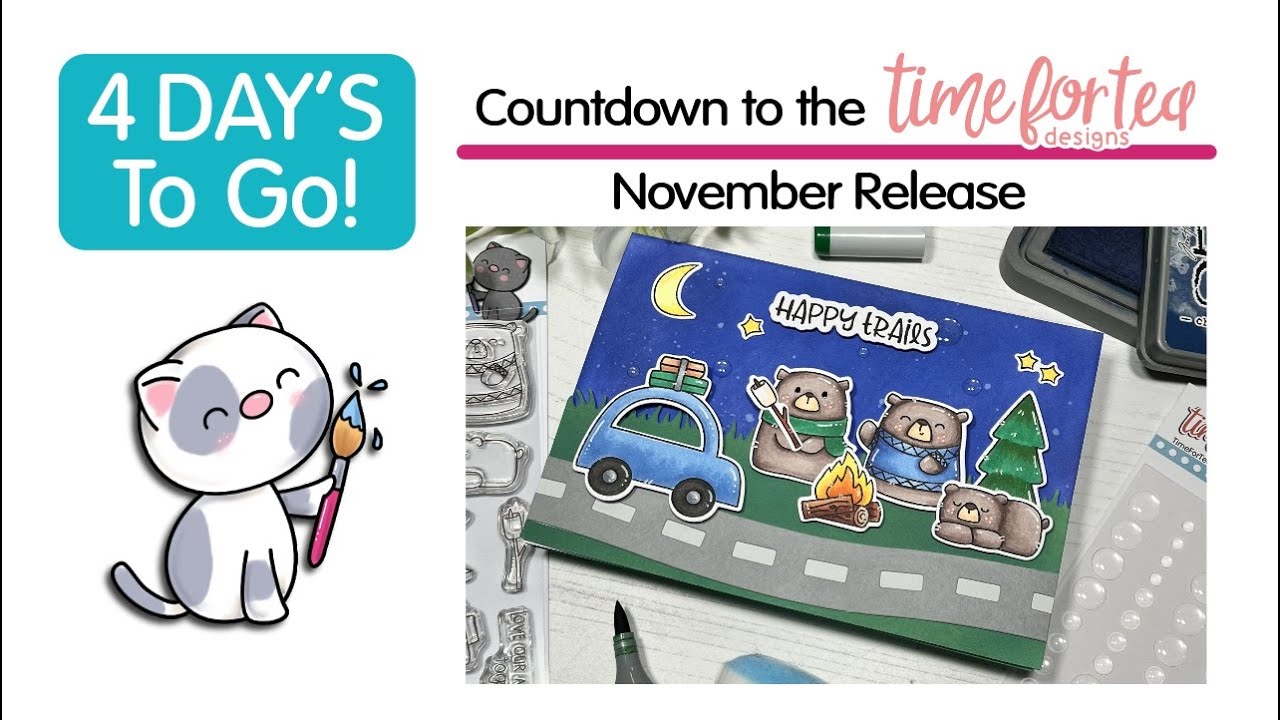 4 Days to the Time For Tea Designs November Release