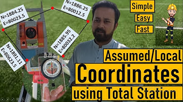How to find coordinates using total Station? | Local Coordinates | Assumed Coordinates