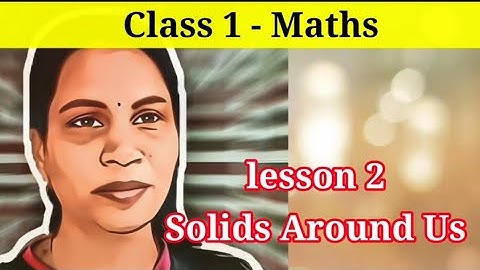 Class 1 - Lesson 2 |Maths | Solids around us