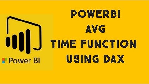 How to calculate average of total time in powerBi using DAX #powerbi #dax #time