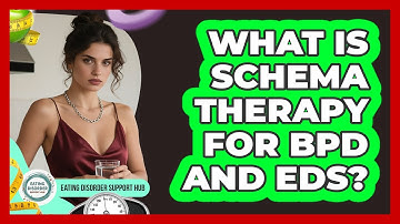 What Is Schema Therapy For BPD And EDs? - Eating Disorder Support Hub