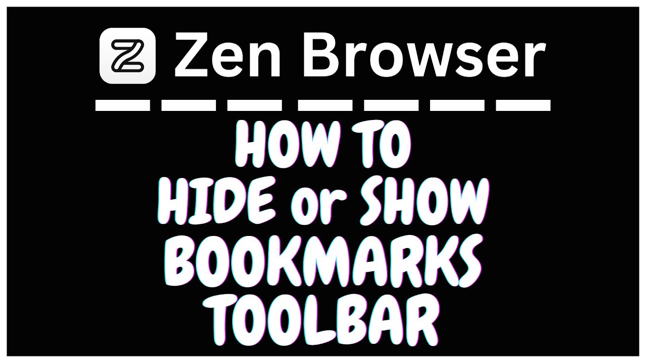 How To Show Or Hide The Bookmarks Bar On The Zen Browser PC Step by how-to-show-or-hide-the-bookmarks-bar-on-the-zen-browser-pc-step-by