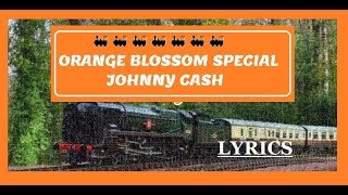 🚂 Johnny Cash 🚂  Orange Blossom Special 🚂  LYRICS screenshot 5
