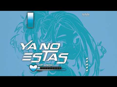 ATE, LOOSKI - YA NO ESTÁS (Video Oficial)