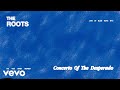 The Roots - Concerto Of The Desperado (Live at Blue Note NYC) (Official Visualizer)