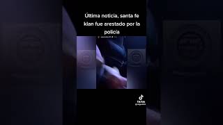 última noticia santa fe Klan lo detienen