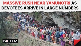 Char Dham Yatra | Massive Rush In Yamunotri As Devotees Wait For Hours On Hillside Path | NDTV Live