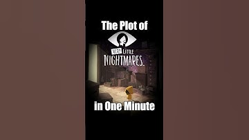 The Plot of "Very Little Nightmares" in One Minute