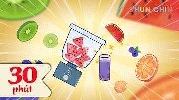 Nước ép trái cây | Liên khúc nhạc thiếu nhi hay nhất | Chun Chin