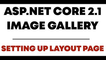 Creating Image Gallery With Asp.Net Core 2.1 Web API - Creating Layout Page