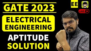 GATE 2023 LIVE APTITUDE SOLUTION| ELECTRICAL ENGINEERING (EE)