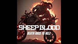 SHEEP BLOOD - Death Race To Hell