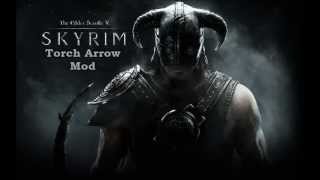 Skyrim Torch Arrow Mod