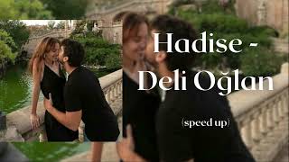 Hadise - Deli Oğlan (speed up) Resimi