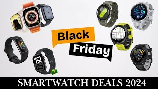 Black Friday smartwatch deals 2024 best sales on Apple Watch Galaxy Watch Garmin and more