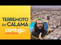¿Qué tipo fue y qué consecuencias tuvo el terremoto 6,9 en Calama? - Contigo en la Mañana