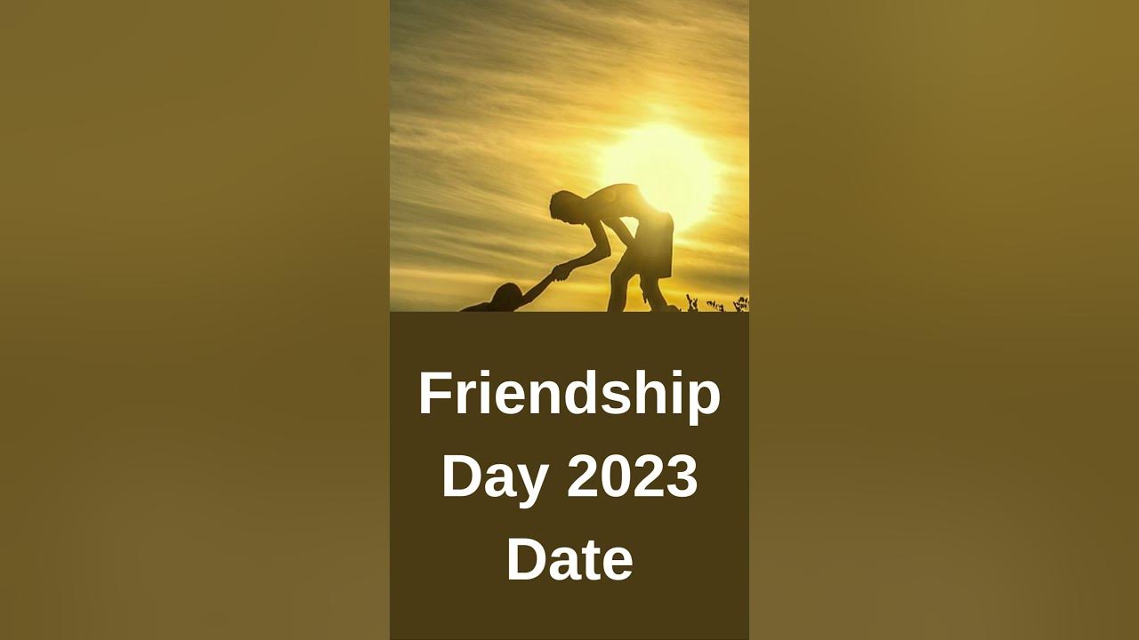 Friendship Day Date 2023 International Friendship Day 2023 Date