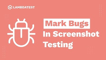 How To Mark Bugs Using Screenshot Testing? | One-Click Bug Logging | Screenshot Testing | Part 5