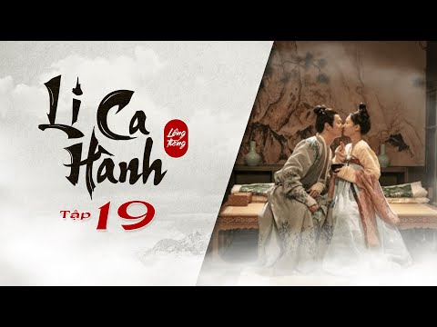 Video Li Ca Hành - Tập 19 [Lồng Tiếng] | Hứa Khải, Lý Nhất... - youtube