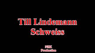 Till Lindemann - Schweiss(Lyrics)