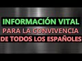 INFORMACIÓN VITAL para la convivencia de todos los ESPAÑOLES - video viral