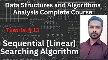 Tutorial 13: Sequential [Linear] Search Algorithm | Linear Search Data Structure