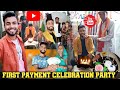 First payment from youtube celebration party   my first youtube earning 2022  youtube money 