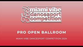 Pro Open Ballroom ~ Miami Vibe 2024