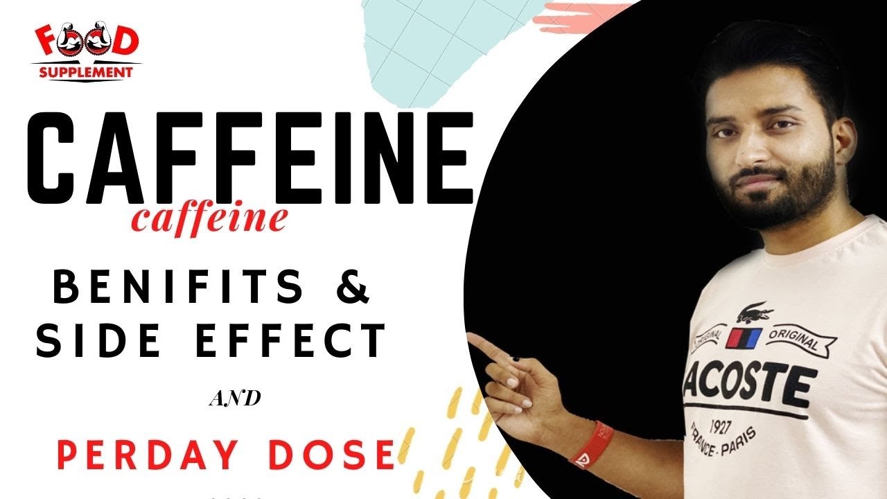 CAFFIENE KE BENIFITS & SIDE EFFECT KYA HAI PERDAY KITNE DOSE LE SAKTE