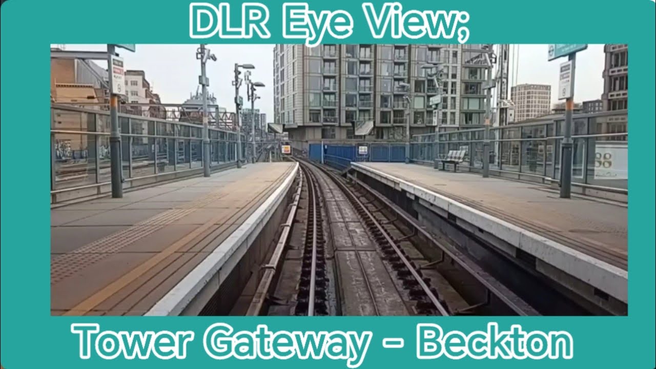 DLR Eye View; Tower Gateway - Beckton