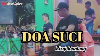 Doa Suci - Cover (Rizqi kendang) voc Aziz Mahendra Live Wiradesa