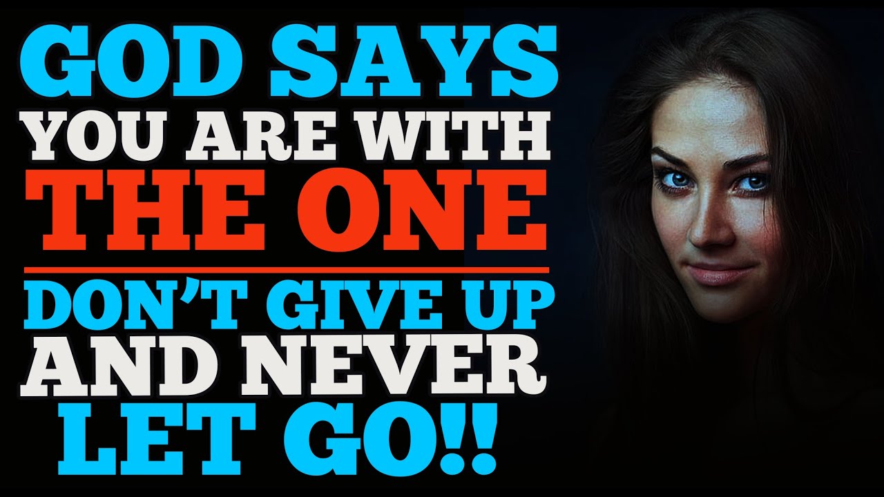 WHEN GOD SENDS SOMEONE YOU ARE CALLED TO BE WITH DON'T LET GO THIS PERSON WILL LOVE YOU !