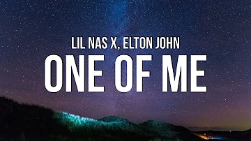 Lil Nas X - ONE OF ME (Lyrics) ft. Elton John