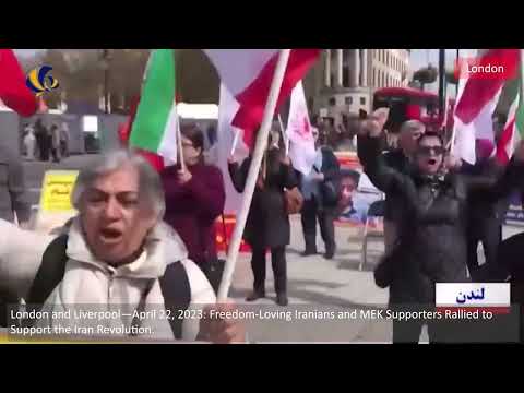 London and Liverpool—April 22, 2023: MEK Supporters Rallied to Support the Iran Revolution.