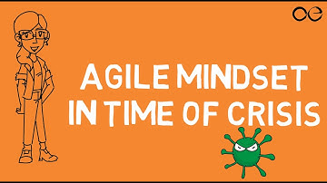 How Agile Is The Mindset To Get Us Through The COVID 19 Crisis