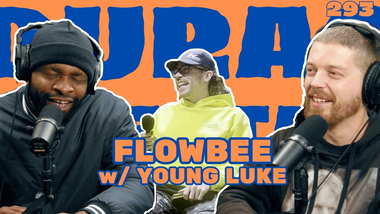 Durag and the Deertag Ep. 293: Flowbee w/ Young Luke