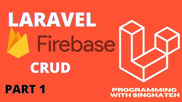 Laravel Firebase CRUD Step by Step Part 1