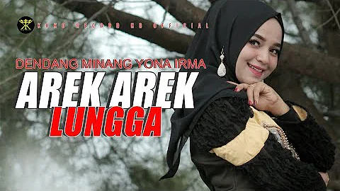 Dendang Minang - AREK AREK LUNGGA - Yona Irma - Lagu Minang (Official Music Video )