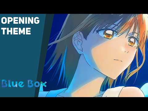 Opening 2 - Creditless | Blue Box | Saraba | 4K 60FPS