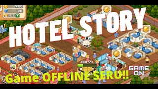 MENGHAYAL PUNYA HOTEL LEWAT GAME HOTEL STORY ! bisa di mainkan saat offline juga screenshot 4