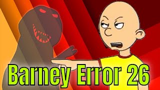 Barney Error 26
