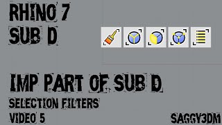 Rhino 7 SUB-D Video-5 | Selection Filters (MOST IMP)