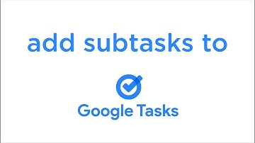 How to Add Subtasks in Google Tasks / Google Spaces